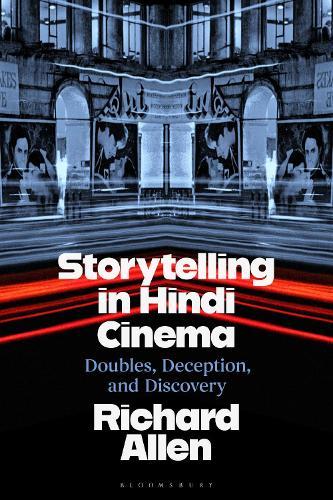Storytelling in Hindi Cinema: Doubles, Deception, and Discovery