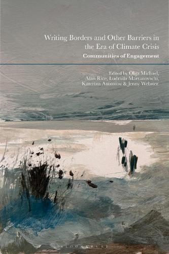 Writing Borders and Other Barriers in the Era of Climate Crisis: Communities of Engagement