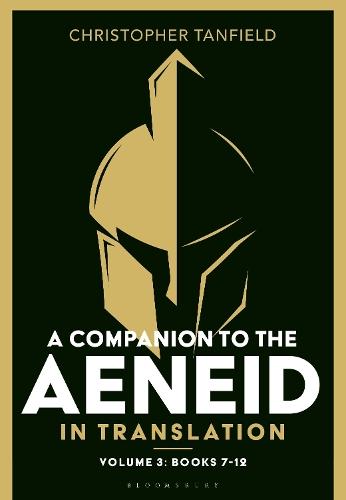 A Companion to the Aeneid in Translation: Volume 3: Books 7-12