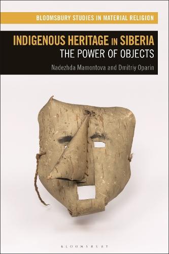 Indigenous Heritage in Siberia: The Power of Objects