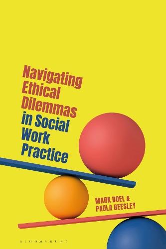 Navigating Ethical Dilemmas in Social Work Practice