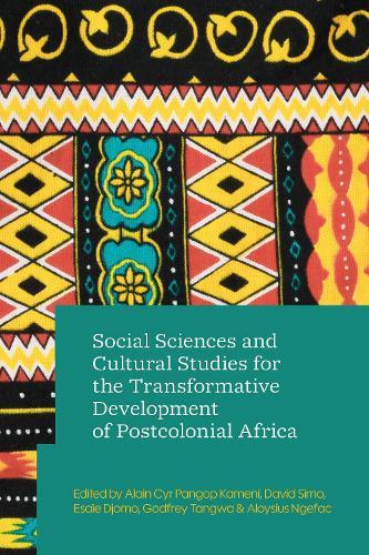 Social Sciences and Cultural Studies for the Transformative Development of Postcolonial Africa