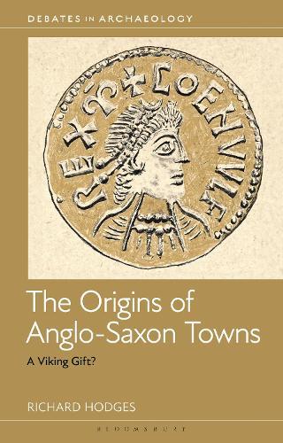 The Origins of Anglo-Saxon Towns: A Viking Gift?