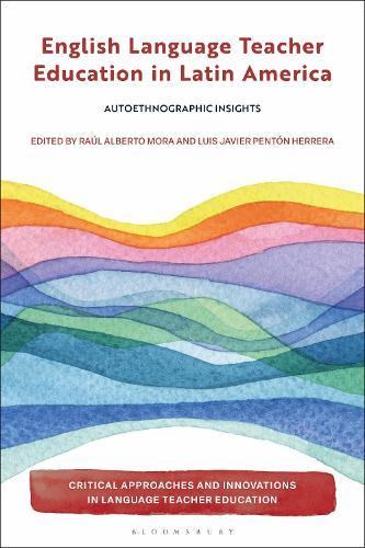 English Language Teacher Education in Latin America: Autoethnographic Insights