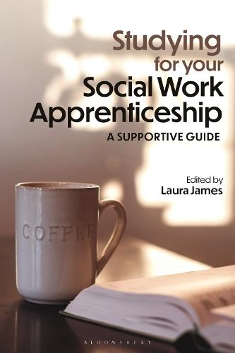 Studying for your Social Work Apprenticeship: A Supportive Guide