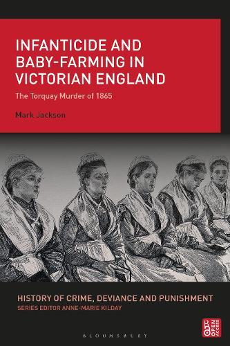 Infanticide and Baby-farming in Victorian England: The Torquay Murder of 1865