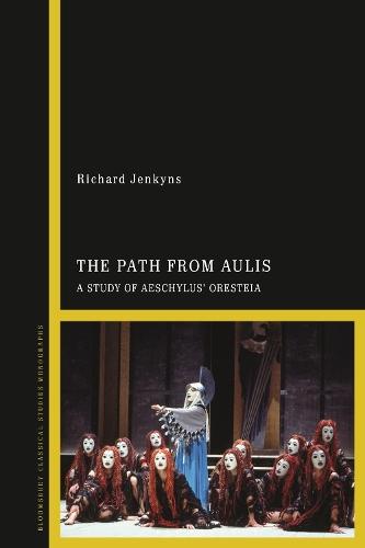 The Path from Aulis: A Study of Aeschylus’ Oresteia