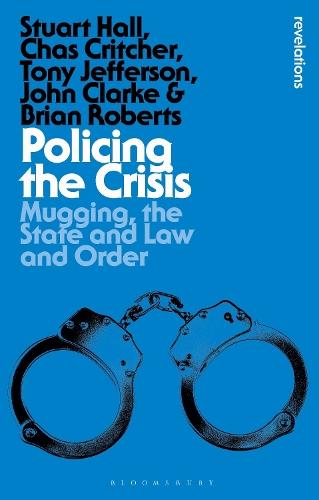 Policing the Crisis: Mugging, the State and Law and Order