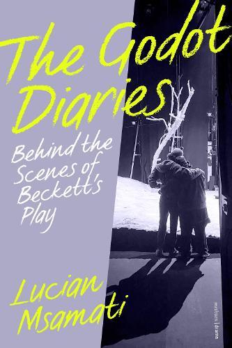 The Godot Diaries: Behind the Scenes of Beckett's Play