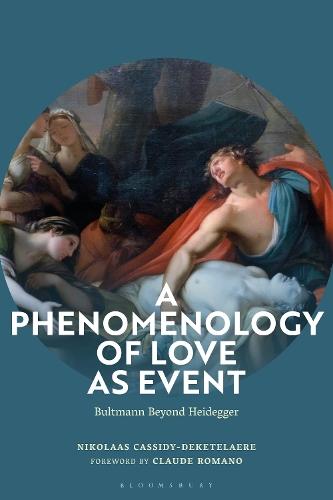 A Phenomenology of Love as Event: Bultmann Beyond Heidegger