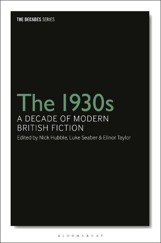 The 1930s: A Decade of Modern British Fiction