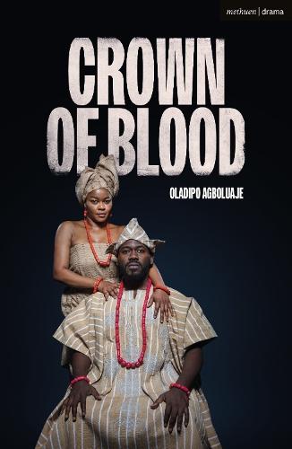 Crown of Blood: A Yoruba Adaptation of Macbeth