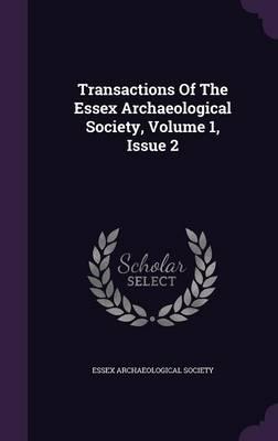 Transactions of the Essex Archaeological Society, Volume 1, Issue 2