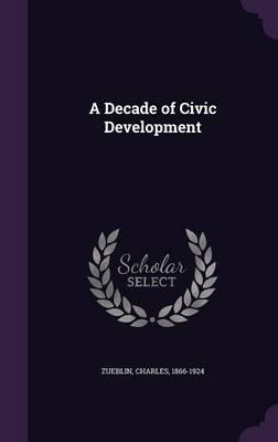 A Decade of Civic Development