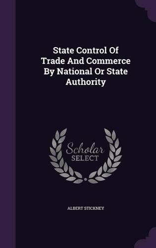 State Control Of Trade And Commerce By National Or State Authority