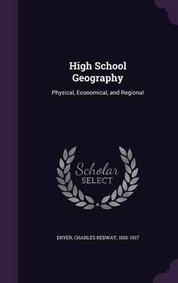 High School Geography: Physical, Economical, and Regional