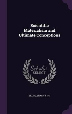 Scientific Materialism and Ultimate Conceptions