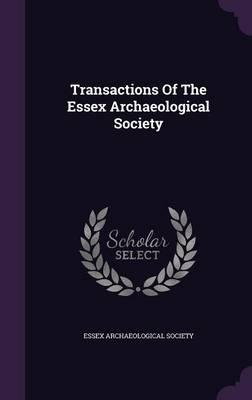 Transactions of the Essex Archaeological Society