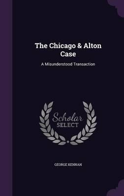 The Chicago & Alton Case: A Misunderstood Transaction