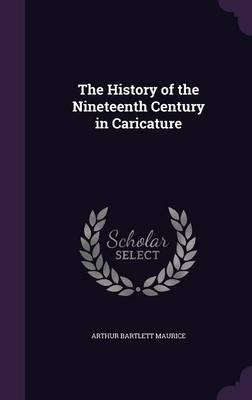 The History of the Nineteenth Century in Caricature