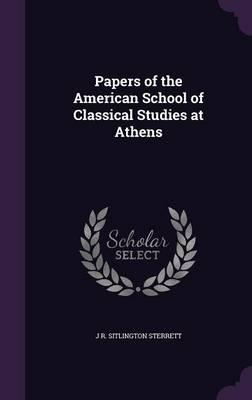 Papers of the American School of Classical Studies at Athens