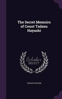 The Secret Memoirs of Count Tadasu Hayashi