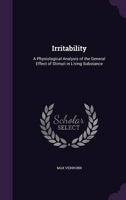 Irritability: A Physiological Analysis of the General Effect of Stimuli in Living Substance