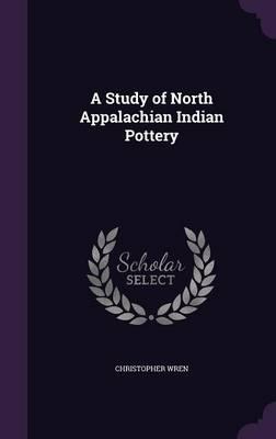 A Study of North Appalachian Indian Pottery