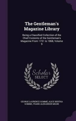 The Gentleman's Magazine Library: Being a Classified Collection of the Chief Contents of the Gentleman's Magazine from 1731 to 1868, Volume 9