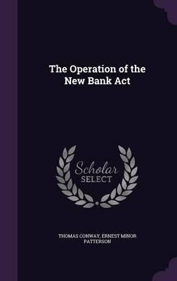 The Operation of the New Bank ACT