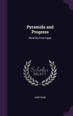 Pyramids and Progress: Sketches from Egypt