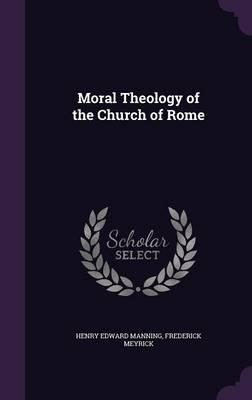 Moral Theology of the Church of Rome