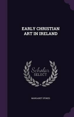Early Christian Art in Ireland