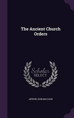 The Ancient Church Orders