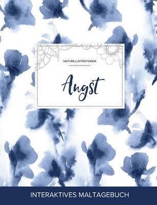 Maltagebuch Fur Erwachsene: Angst (Naturillustrationen, Blaue Orchidee)