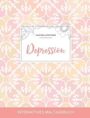 Maltagebuch Fur Erwachsene: Depression (Haustierillustrationen, Elegantes Pastell)