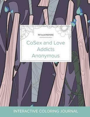 Adult Coloring Journal: Cosex and Love Addicts Anonymous (Pet Illustrations, Abstract Trees)