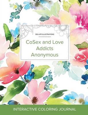Adult Coloring Journal: Cosex and Love Addicts Anonymous (Sea Life Illustrations, Pastel Floral)