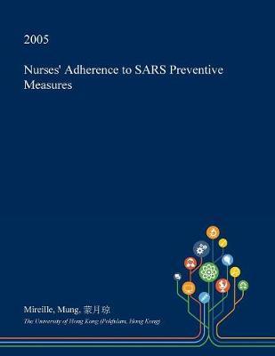 Nurses' Adherence to Sars Preventive Measures