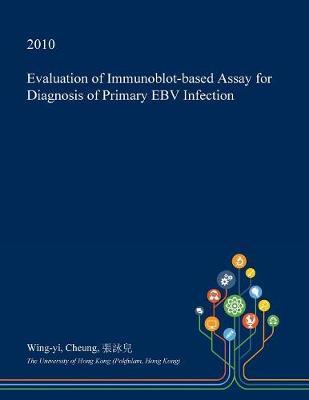 Evaluation of Immunoblot-Based Assay for Diagnosis of Primary Ebv Infection