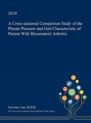 A Cross-Sectional Comparison Study of the Plantar Pressure and Gait Characteristic of Patient with Rheumatoid Arthritis