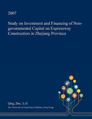 Study on Investment and Financing of Non-Governmental Capital on Expressway Construction in Zhejiang Province