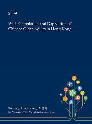 Wish Completion and Depression of Chinese Older Adults in Hong Kong