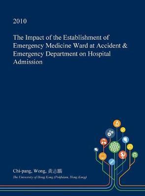The Impact of the Establishment of Emergency Medicine Ward at Accident & Emergency Department on Hospital Admission
