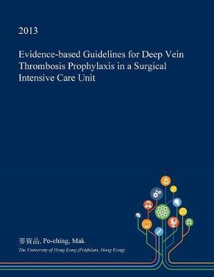 Evidence-Based Guidelines for Deep Vein Thrombosis Prophylaxis in a Surgical Intensive Care Unit