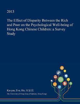The Effect of Disparity Between the Rich and Poor on the Psychological Well-Being of Hong Kong Chinese Children: A Survey Study