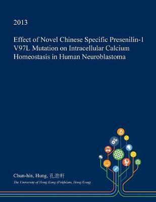 Effect of Novel Chinese Specific Presenilin-1 V97l Mutation on Intracellular Calcium Homeostasis in Human Neuroblastoma