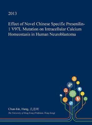 Effect of Novel Chinese Specific Presenilin-1 V97l Mutation on Intracellular Calcium Homeostasis in Human Neuroblastoma