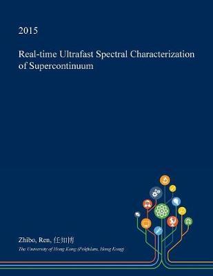 Real-Time Ultrafast Spectral Characterization of Supercontinuum