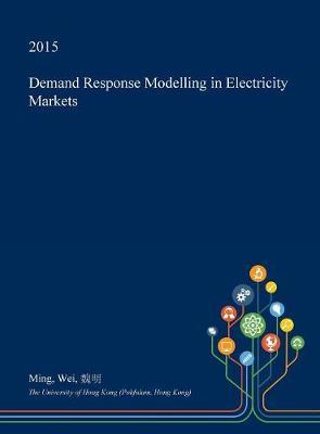 Demand Response Modelling in Electricity Markets